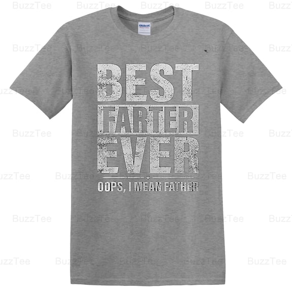Funny Father's Day Best Farter Ever Oops Mean Father Fart Joke T-Shirt Unisex, up to 5XL