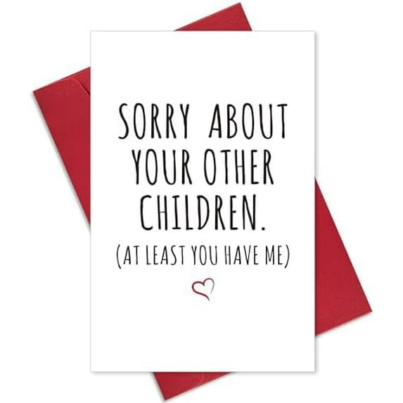 Funny Father’s Day Card: Humorous gift from daughter/son; doubles as a birthday card ("Sorry About Your Other Children"). Category: Office.
