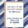 thumbnail image 1 of Funny Father's Day Card for Second Born – "If At First You Don't Succeed, Try Again" - Envelope Included, Blank Inside – Perfect for Dad from Your 2nd Born Child, 1 of 2