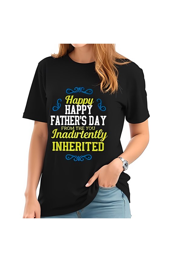 Funny Father's Day Cotton Short Sleeve T-Shirt - " Happy Happy Father's Day From the You Inadvertently Inherited " - Stylish Blue & Yellow Text Design