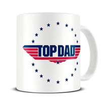 Funny Father's Day Gifts - Top Dad Coffee Mug - Birthday Gift for Dad