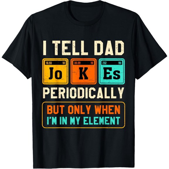 Funny Fathers Day I Tell Dad Jokes Periodically Vintage T-Shirt