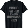 thumbnail image 1 of Funny Fathers Day Presents For Dad Father Of Kids T-Shirt, 1 of 3