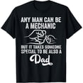 thumbnail image 1 of Funny Fathers Day Quote Any Man Can Be A Mechanic Father Day T-Shirt, 1 of 4