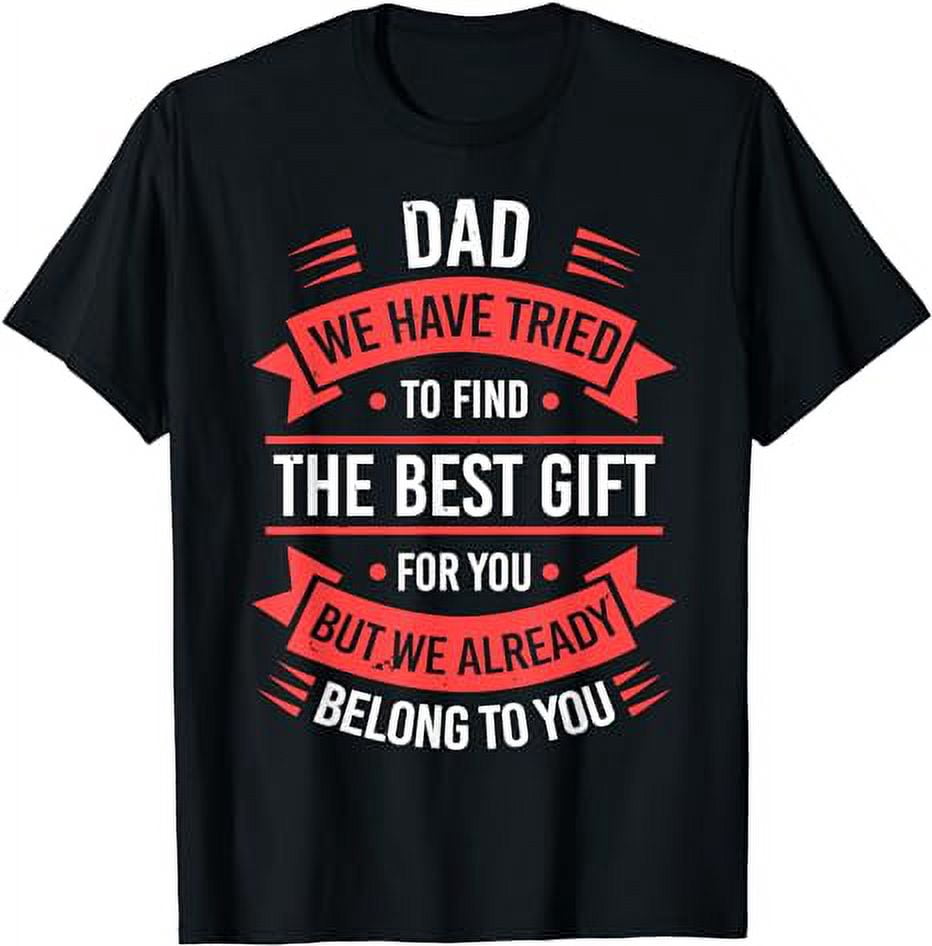Funny Fathers Day Shirt For Dad From Daughters Fathers Day T Shirt funny-fathers-day-shirt-for-dad-from-daughters-fathers-day-t-shirt