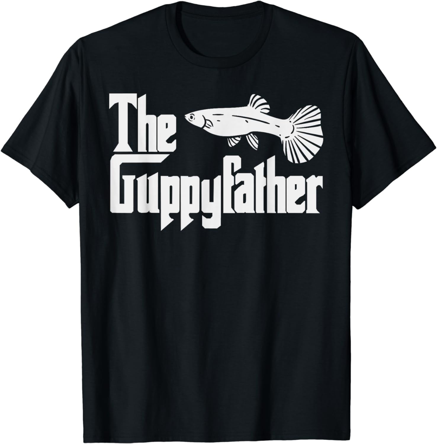 Funny Fathers Day The Guppy-father Fish Aquarium Pet Dad T-Shirt ...