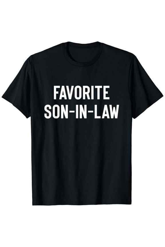 Funny Favorite Son In Law for Men Gift Short Sleeve Graphic T-Shirt