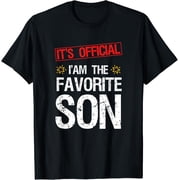 Funny Favorite Son Novelty T Shirt It s Official I m The Favorite Son Top Gift For Sons Father s Day Birthday