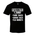 Funny Favorites Yard Sales, Garage Sales, Flea Markets Shirt Saying