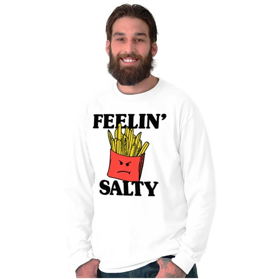 Funny Feelin Salty Fries Food Pun Long Sleeve TShirt Men Women Brisco Brands M