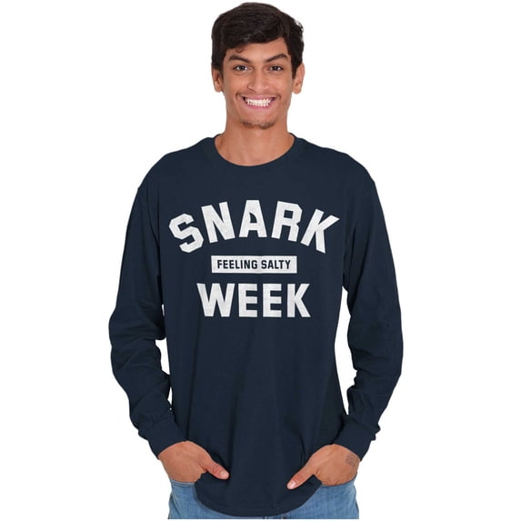Funny Feeling Salty Snark Week Joke Long Sleeve TShirt Men Women Brisco Brands S