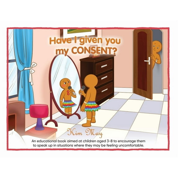 Funny Feelings Aren't Funny Have I given you my CONSENT?, Book 3, (Paperback)