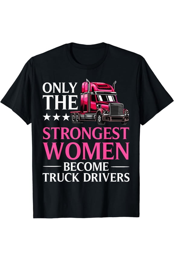 Funny Female Truck Driver Design For Women Girls Trucking T-Shirt
