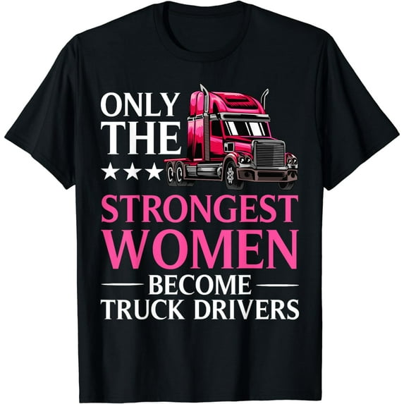 Funny Female Truck Driver Design For Women Girls Trucking T-Shirt