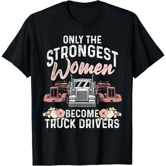 Funny Female Truck Driver Design For Women Girls Trucking T-Shirt