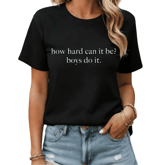 Funny Feminist Quote Graphic Tees Womans T shirt Black/White S-5XL Shirts Casual Humor Tops