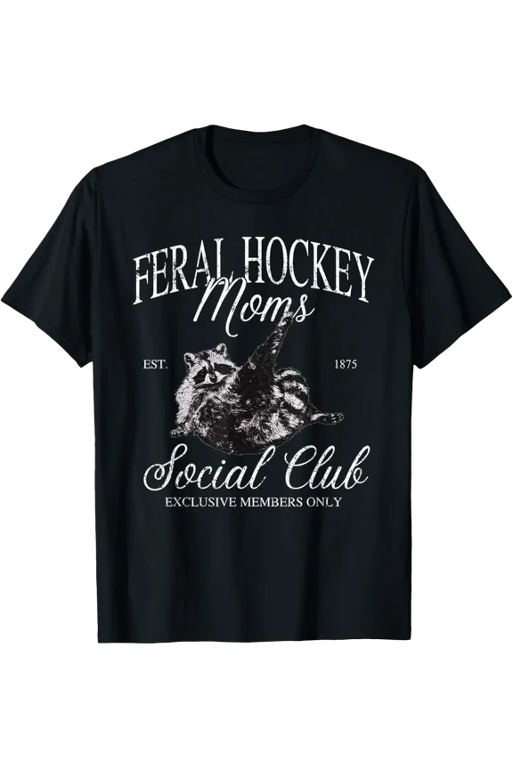 Funny Feral Hockey Moms Social Club Raccoon Meme Mothers Day T-Shirt All Size S-5Xl
