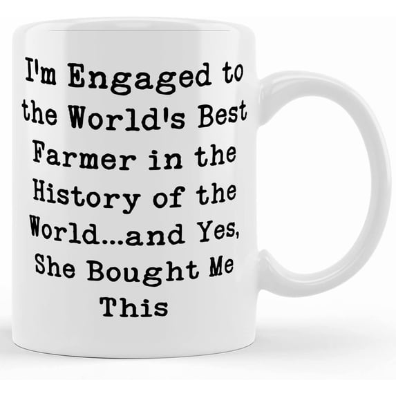 Funny Fiance Gifts, I'm Engaged To The World's Best Farmer In The History Of The World...and Yes,, Unique Idea Two Tone 11oz Mug For From, Ceramic Novelty Coffee Mugs 11oz, 15oz Mug, Tea