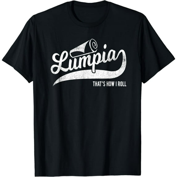 Funny Filipino Pride T-Shirt - Lumpia That's How I Roll Tee