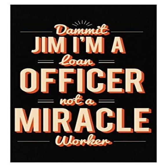 Finance Humor Poster - Dammit Jim I'm an Officer Not a Miracle Worker - Wall Decor Gift