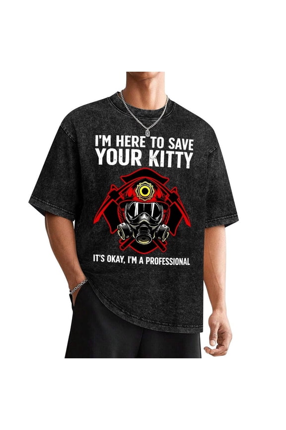 Funny Firefighter Gag T-Shirt for Men - I'm Here to Save Your Kitty Humorous Firefighter Design with Fire & Graphic Washed Tee