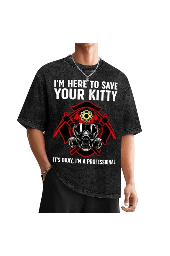 Funny Firefighter Gag T-Shirt for Men - I'm Here to Save Your Kitty Humorous Firefighter Design with Fire & Graphic Washed Tee
