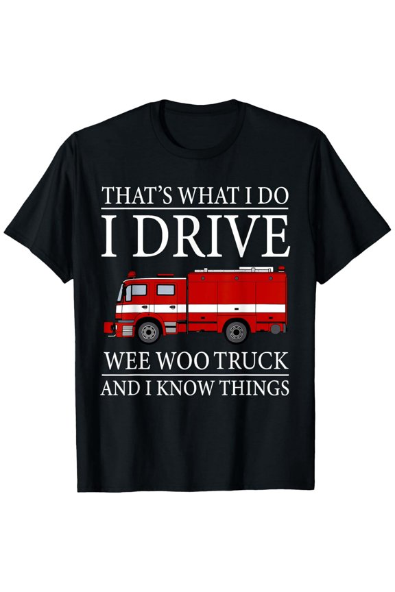 Funny Firefighter Gift Wee Woo Truck Driver Graphic Short Sleeve Tee