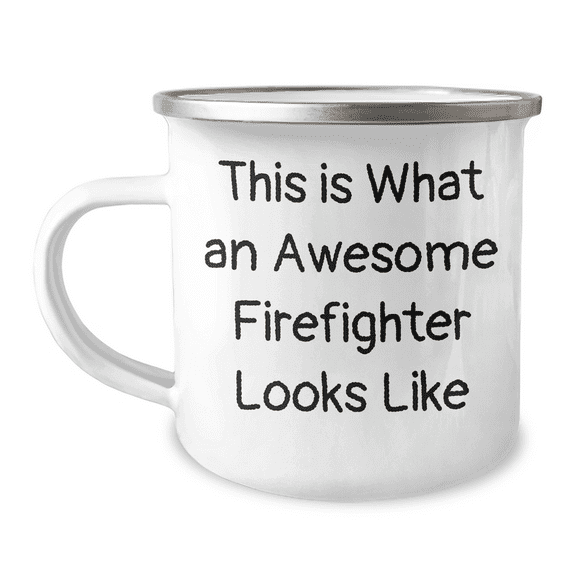 Funny Firefighter Gifts from Friends for Firefighter Graduation, Camping Mug - 'This Is What An Awesome Firefighter Looks Like' Quote, 12 oz Stainless Steel with Enamel Finish