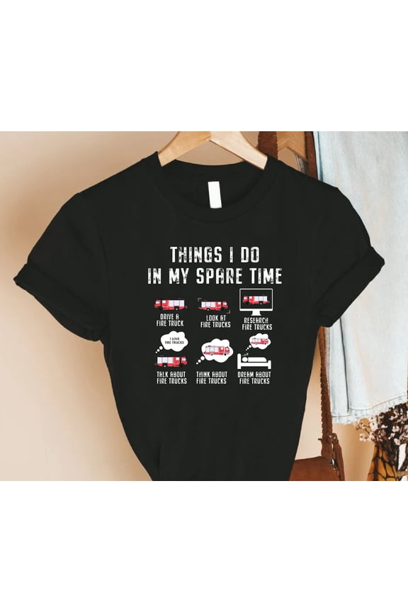 Funny Firefighter Shirt Fireman Tshirt Funny Firefighter Gift Fire Department Shirt Gift F