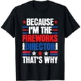 thumbnail image 1 of Funny Fireworks Director That's Why T-Shirt, 1 of 4