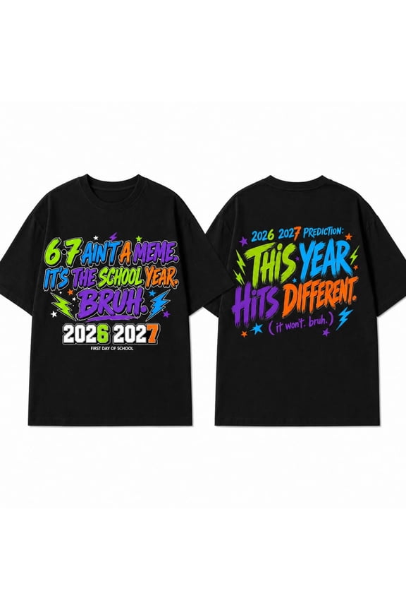 Funny First Day of School Shirt 2026-2027, Back to School Graphic T-Shirt, 67 Bruh School Year Tee for Teachers, Students, Kids, Men Women Unisex
