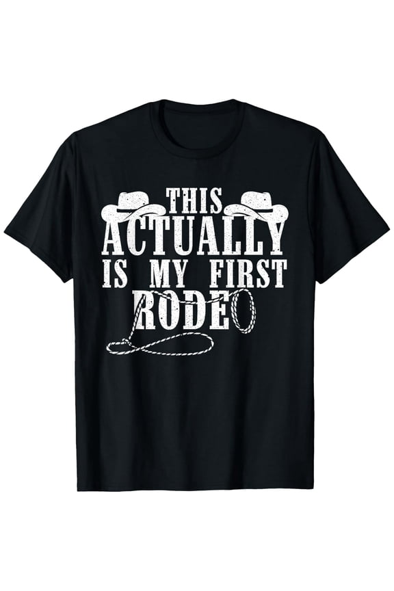 Funny First Rodeo Western Quote Men Women Short Sleeve Graphic T-Shirt