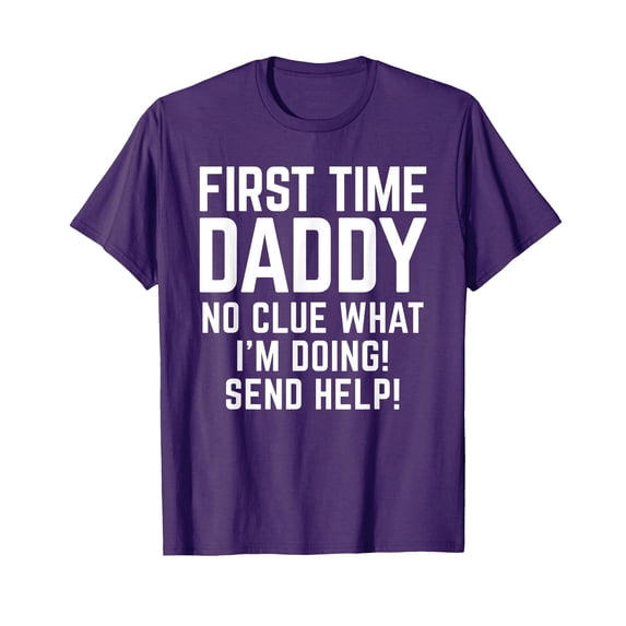 Funny First Time Dad Humor T-Shirt for Father's Day Gift in Purple with Bold White Text