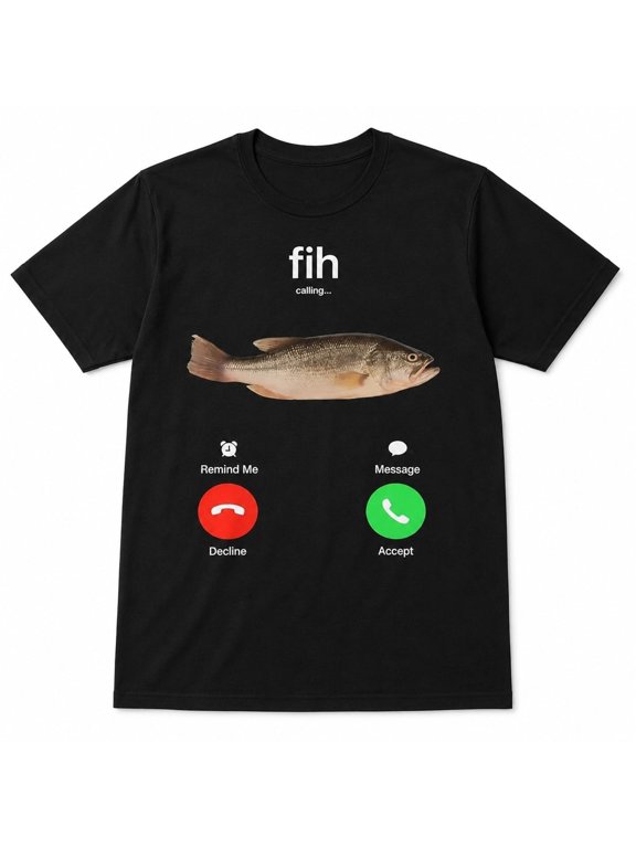 Funny Fish Calling Graphic T-Shirt – Humor Novelty Tee for Fishing Lovers, Unisex