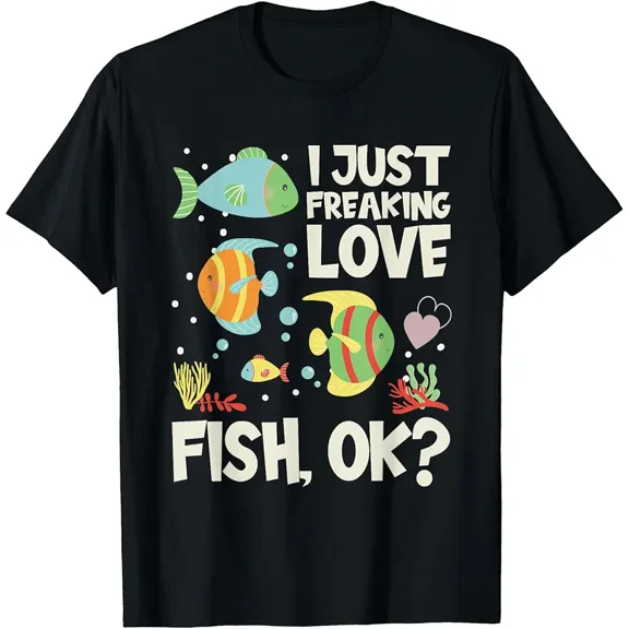 Funny Fish Lover Design I Just Freaking Love Fish T-Shirt