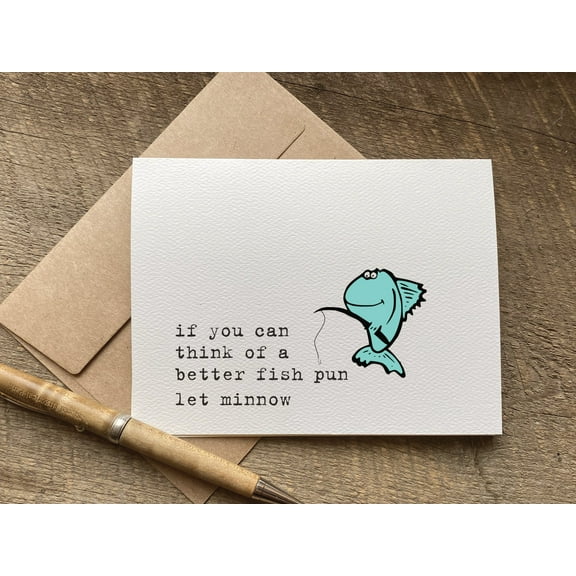 Funny Fish Pun Card  "If You Can Think of a Better Fish Pun, Let Minnow"  Humorous Greeting Card with Envelope  Perfect for Any Occasion