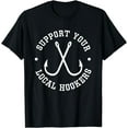 thumbnail image 1 of Funny Fishing Fisherman Dad Gift Support Your Local Hookers T-Shirt, 1 of 4