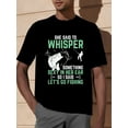 thumbnail image 1 of Funny Fishing Gift For Men With Saying Fisherman Adult Humor Gift Unisex T-Shirt, 1 of 5