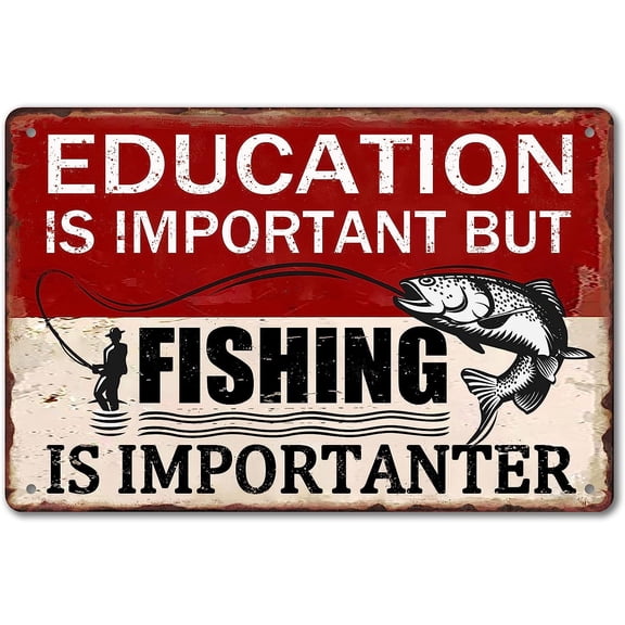 Funny Fishing Metal Tin Signs Vintage Fishing Sign Lake House Decor For Home Education Is Important But Fishing Is Importanter Sign 8x12 Inch