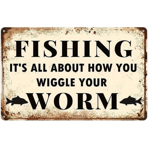 Funny Fishing Metal Tin Wall Sign, Its All About How You Wiggle Your Worm, Home Office Man Cave Decor Plaque, 12 x 8 Inch
