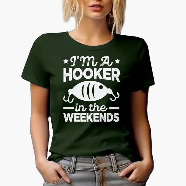 I'm A Hooker On The Weekends Funny Fishing Premium T-Shirt I'm A Hooker On The Weekends Funny Fishing Premium T-Shirt