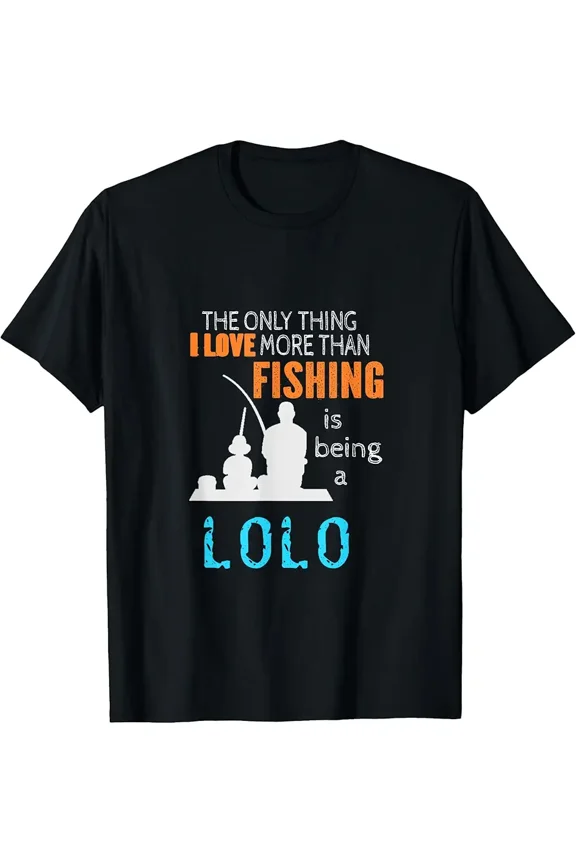Funny Fishing Quote Lolo Grandfather Gift for Men Short Sleeve Graphic T-Shirt