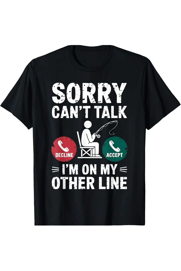 Funny Fishing T-Shirt Sorry Can't Talk I'm On My Other Line Graphic Tee for Men