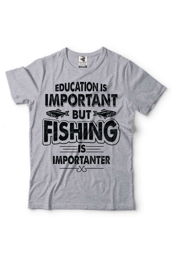 Funny Fishing Tee Education Is Important But Fishing Is Importanter Tee Fishing Joke Shirt (Small Grey)