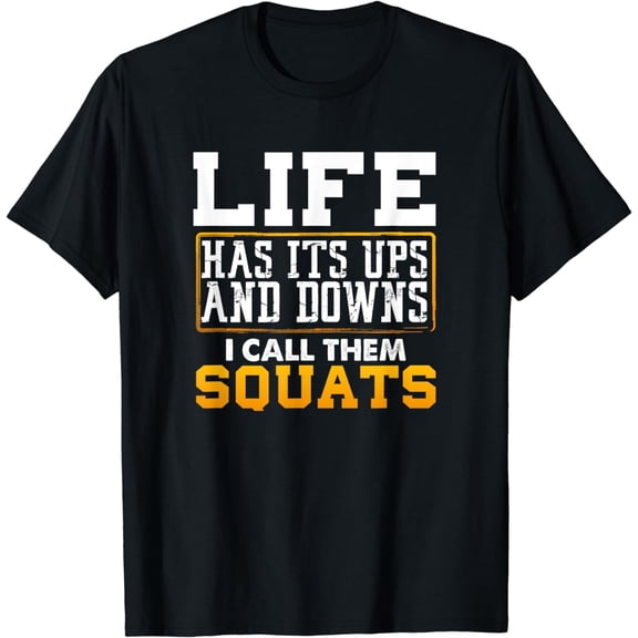 Funny Fitness Gym Workout Weights Squat Men Women Gift T-Shirt