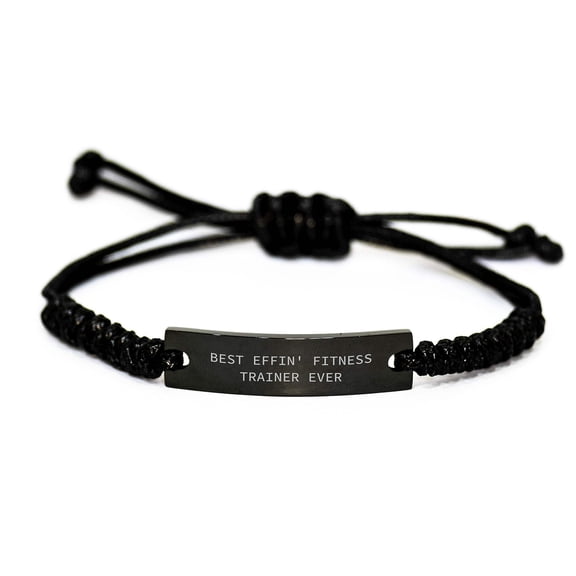Funny Fitness Trainer Rope Bracelet, Best Effin' Fitness Trainer Ever Quote, Gifts from Friends for Fitness Trainers Christmas Unique Presents