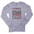 thumbnail image 1 of Funny Fitness? Yeah I'll Be Fitness Whole Pizza In My Mouth Men's Long Sleeve Grey T-Shirt, 1 of 2