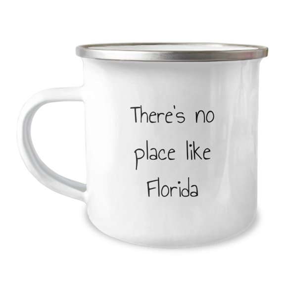 Funny Florida Camping Mug Gifts for Friends, 'There's No Place Like Florida' Quote, Birthday Unique Gifts from Friends to Family