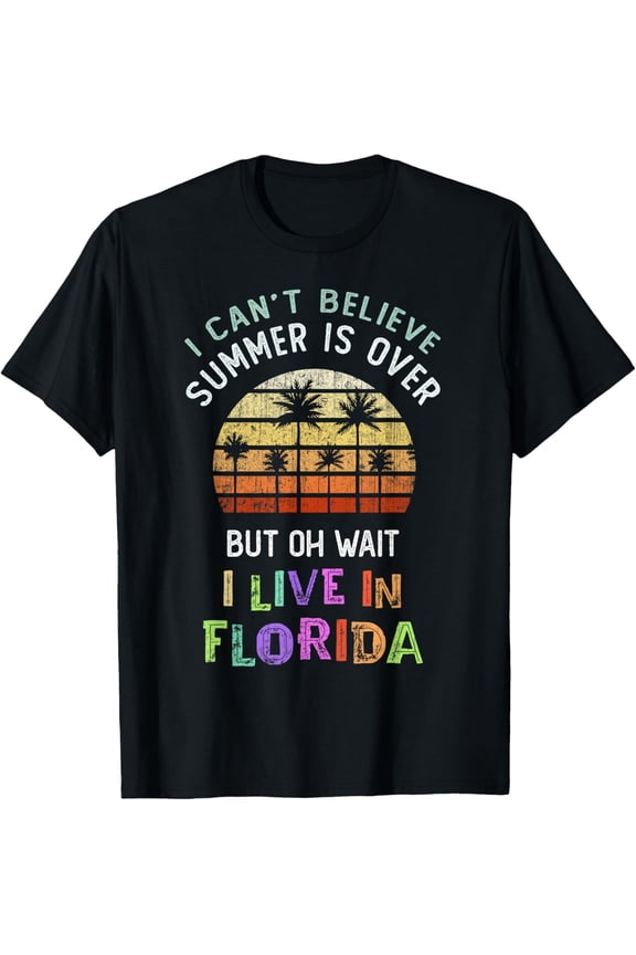Funny Florida Resident SUMMER IS OVER Sarcastic Beach Man T-Shirt mens t shirt,black,women,funny,misfits,men,journey