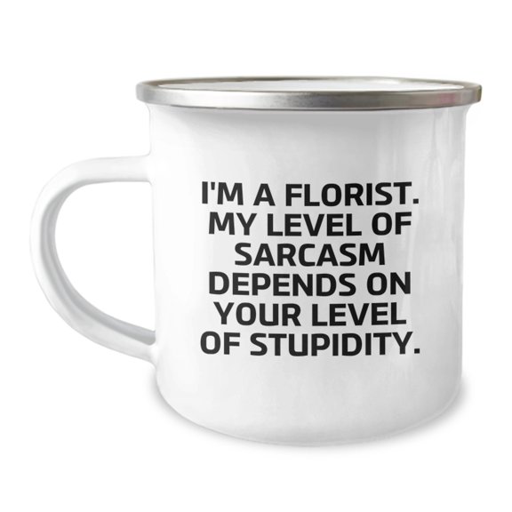 Funny Florist Christmas Camping Mug Gifts from Friends for Men and Women, Inspirational Quote, Unique Gifts, Holiday Season